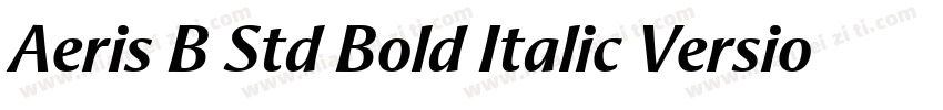 Aeris B Std Bold Italic Version 10字体转换